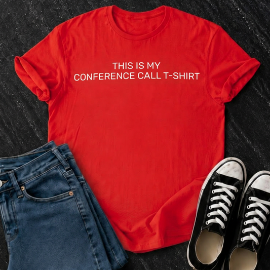 This Is My Conference Call T-Shirt
