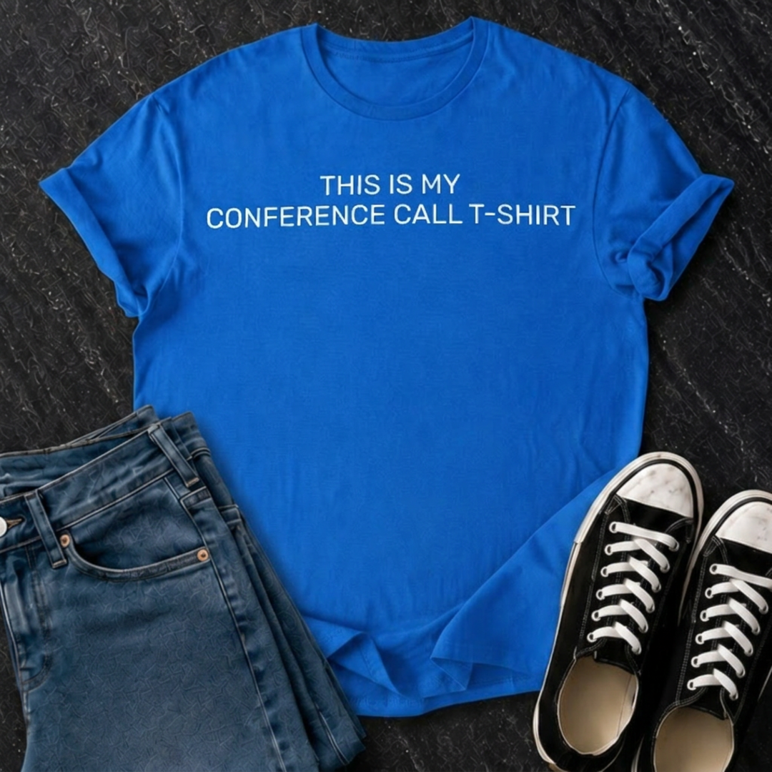 This Is My Conference Call T-Shirt