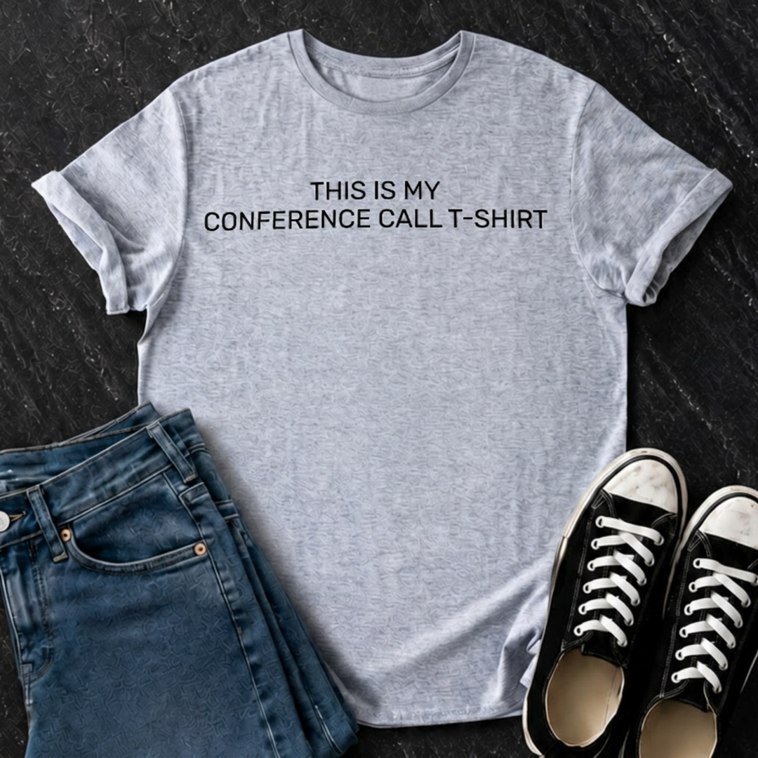 This Is My Conference Call T-Shirt