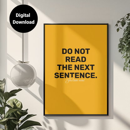 Do Not Read The Next Sentence, You Little Rebel • Orange Background • DIGITAL DOWNLOAD