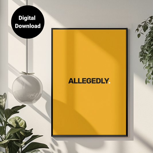 Allegedly • Orange Background • DIGITAL DOWNLOAD