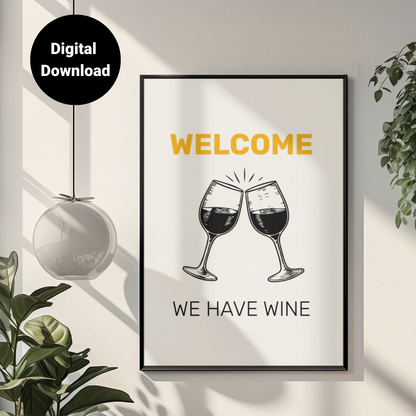 Welcome We Have Wine • White Background • DIGITAL DOWNLOAD