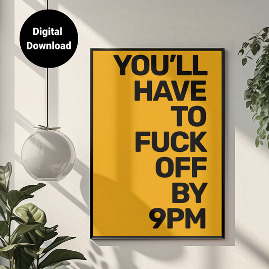 F**k Off By 9PM Text Only • Orange Background • DIGITAL DOWNLOAD