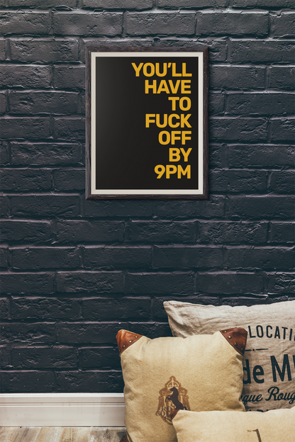 F**k Off By 9PM Text Only • Black Background • DIGITAL DOWNLOAD