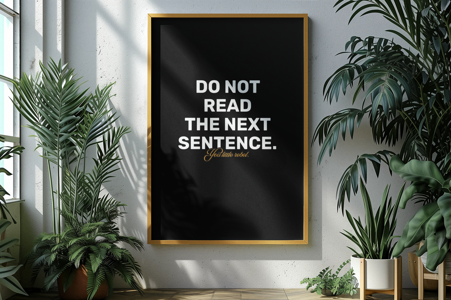 Do Not Read The Next Sentence, You Little Rebel • Black Background • DIGITAL DOWNLOAD