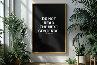 Do Not Read The Next Sentence, You Little Rebel • Black Background • DIGITAL DOWNLOAD