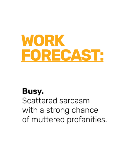 Work Forecast • White Background • DIGITAL DOWNLOAD