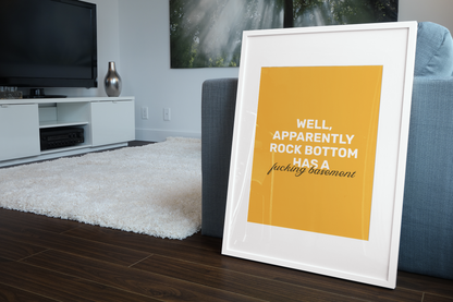 Rock Bottom Has A F**king Basement • Orange Background • DIGITAL DOWNLOAD