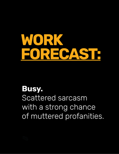 Work Forecast • Black Background • DIGITAL DOWNLOAD