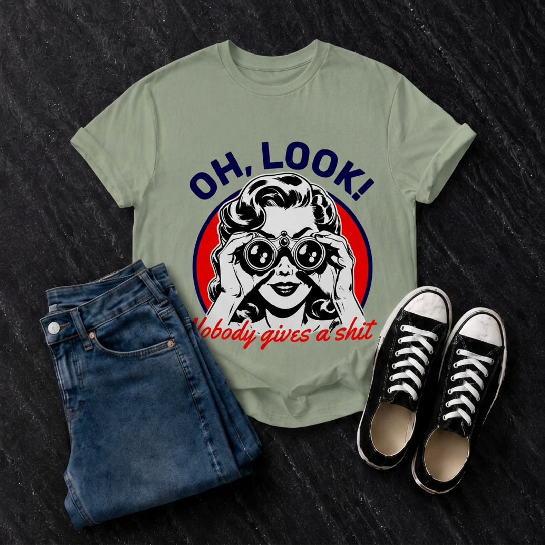 Oh Look! Nobody Gives a Sh*t T-Shirt